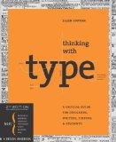 Cover of: Thinking with type: a critical guide for designers, writers, editors, & students