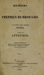 Cover of: Memoirs of Stephen Burroughs: to which are added, notes, and an appendix