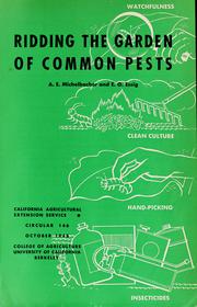Cover of: Ridding the garden of common pests | A. E. Michelbacher