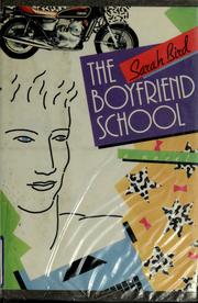 Cover of: The boyfriend school by Sarah Bird