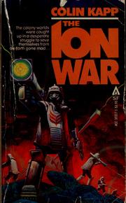Cover of: The ion war by Colin Kapp