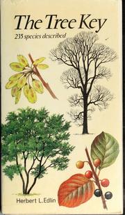 Cover of: The tree key: a guide to identification in garden, field, and forest : 77 genera including 235 species