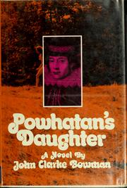 Cover of: Powhatan's daughter. by John Clarke Bowman