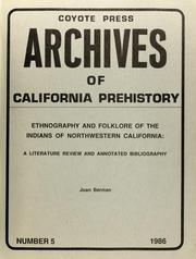 Cover of: Ethnography and folklore of the Indians of northwestern California: a literature review and annotated bibliography