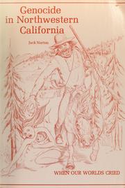 Cover of: Genocide in northwestern California: when our worlds cried