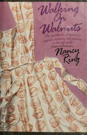 Cover of: Walking on walnuts by Nancy Ring