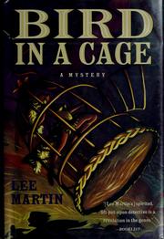 Bird in a cage by Lee Martin