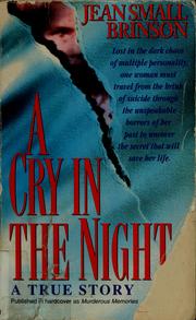 Cover of: A cry in the night: one woman's hellish battle to save herself