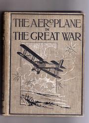 The aeroplane in the Great War by W. L. Wade