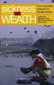 Cover of: Sickness and wealth: the corporate assault on global health