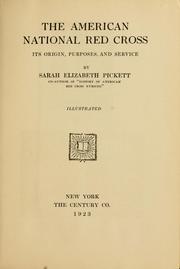 Cover of: The American national Red cross: its origin, purposes, and service