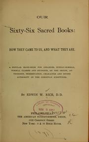 Cover of: Our sixty-six sacred books: how they came to us and what they are