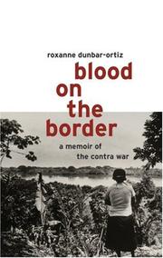 Cover of: Blood on the Border : A Memoir of the Contra War