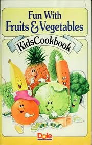 Cover of: Fun with fruits & vegetables: kids cookbook
