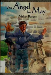 Cover of: An angel for May by Melvin Burgess