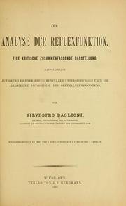 Cover of: Analyse der Reflexfunktion: eine kritische zusammenfassende Darstellung hauptsächlich auf Grund eigener experimenteller Untersuchungen über die allgemeine Physiologie des Centralnervensystems