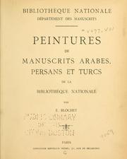 Cover of: Peintures de manuscrits arabes, persans et turcs de la Bibliothèque nationale