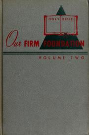 Cover of: Our firm foundation: a report of the Seventh-Day Adventist Bible conference held September 1-13, 1952, in the Sligo Seventh-Day Adventist Church, Takoma Park, Maryland.