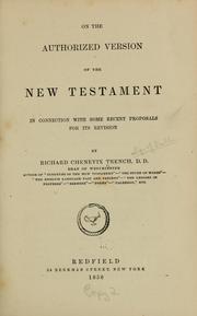 Cover of: On the authorized version of the New Testament in connection with some recent proposals for its revision