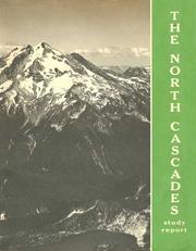 The North Cascades by United States. North Cascades Study Team.