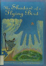 Cover of: The shadow of a flying bird by Mordicai Gerstein