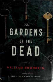 Cover of: The gardens of the dead by William Brodrick