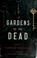 Cover of: The gardens of the dead