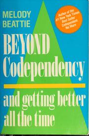 Cover of: Beyond codependency: and getting better all the time