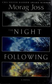 Cover of: The night following | Morag Joss