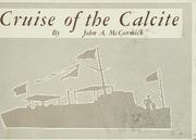 Cover of: Cruise of the Calcite by John A. McCormick, John A. McCormick