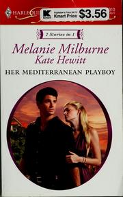 Cover of: Her Meditteranean Playboy by Melanie Milburne