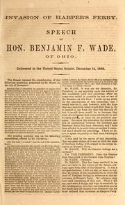 Cover of: Speech of Hon. Benjamin F. Wade, of Ohio: delivered in the United States Senate, December 14, 1859