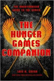 Cover of: The hunger games companion by Lois H. Gresh