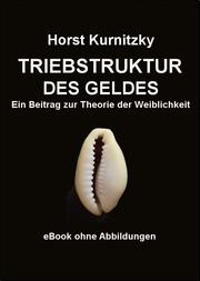 Cover of: Triebstruktur des Geldes by Horst Kurnitzky