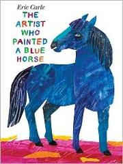 The Artist Who Painted a Blue Horse by Eric Carle, Manu López Gaseni