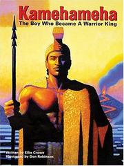 Cover of: Kamehameha: The Boy Who Became a Warrior King