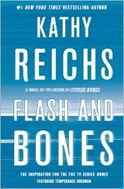 Cover of: Flash and bones by Kathy Reichs