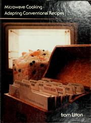 Cover of: Microwave cooking: adapting conventional recipes : from Litton