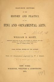 Cover of: Half-hour lectures on the history and practice of the fine and ornamental arts
