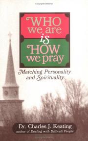 Cover of: Who We Are Is How We Pray by Keating, Charles J.