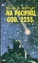 Cover of: Na Pacifiku god. 2255: metagenetički roman u četiri knjige