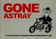 Cover of: Gone astray: a collection of (sac)religious cartoons by Jim