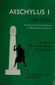 Cover of: Oresteia: Agamemnon, the Libation bearers, the Eumenides