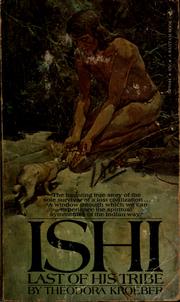 Cover of: Ishi, last of his tribe by Theodora Kroeber