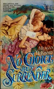 No choice but surrender by Meagan McKinney