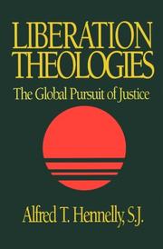 Cover of: Liberation Theologies by Alfred T. Hennelly