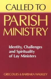Cover of: Called to parish ministry: identity, challenges, and spirituality of lay ministers