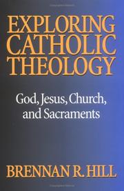 Cover of: Exploring Catholic theology: God, Jesus, church, and sacraments