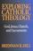 Cover of: Exploring Catholic theology