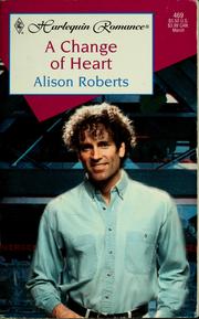 Cover of: A Change of Heart by Alison Roberts
